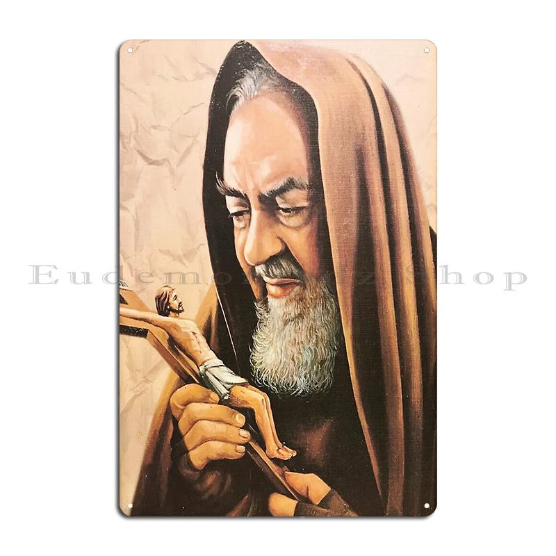 Helige Padre Pio St. Fader Pio Italien från Pietrelcina Hoppas och oroa dig inte Metalltryckta Plåtar Väggdekor Pubskyltar Tennskylt