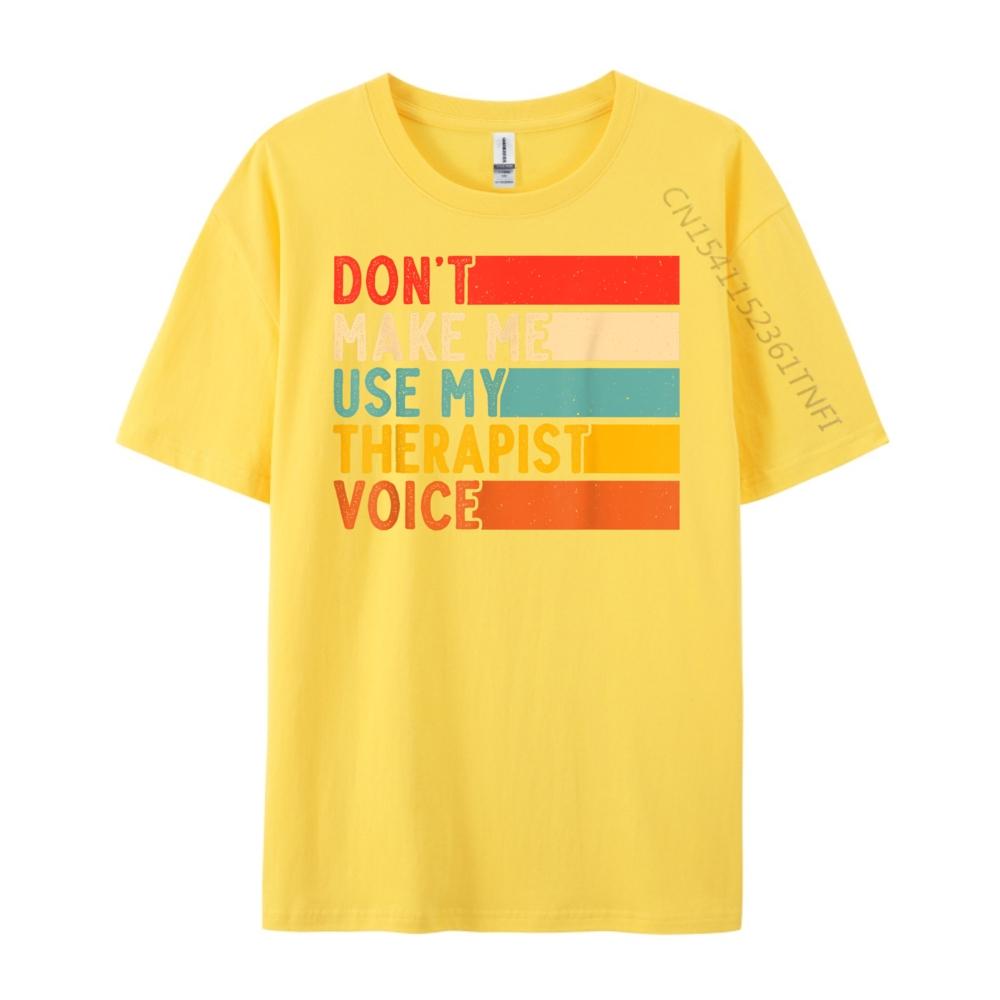 Funny Therapist Design for men women Therapist Streetwear T Shirt Valentines Day Gift TShirt for Men