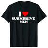 Funny I Love Submissive Heart T Shirts Streetwear Short Sleeve Birthday Gifts Summer Style T-shirt Clothing Unisex