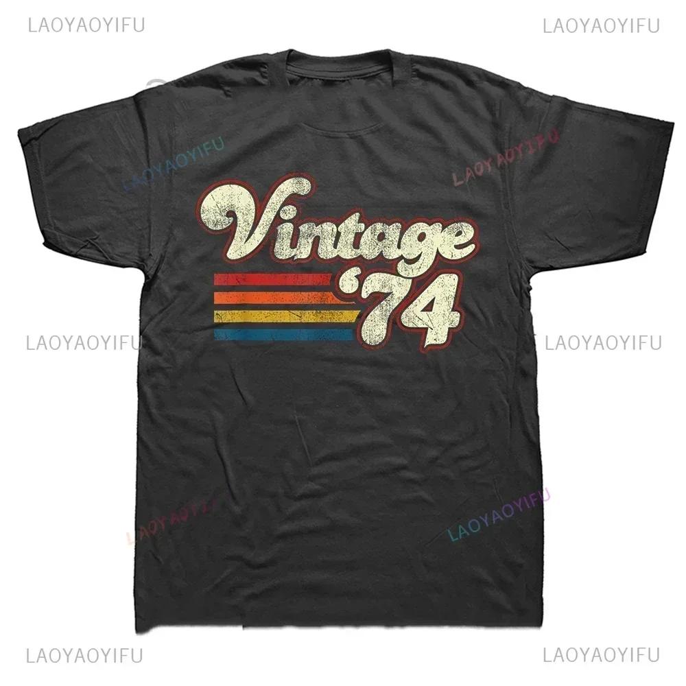 Quote Graphic 50 Years Old Vintage 1974 50th Birthday Men Women T-Shirt Casual Fashion Loose Harajuku Tshirt Hip Hop Summer Tees