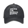 Custom Punk Unisex Cotton Think Im Really Happy Baseball Cap Adult Adjustable Dad Hat for Unisex Women Sports