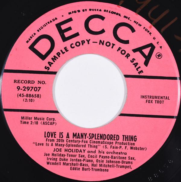 

7inch Record JOE HOLIDAY & HIS ORCHESTRA - Love Is A Many- Splendored Thing / 929707 Decca US Jazz Used