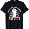 Support Your Local Cat Cult Funny Gothic Kitten Lover Occult T-Shirt