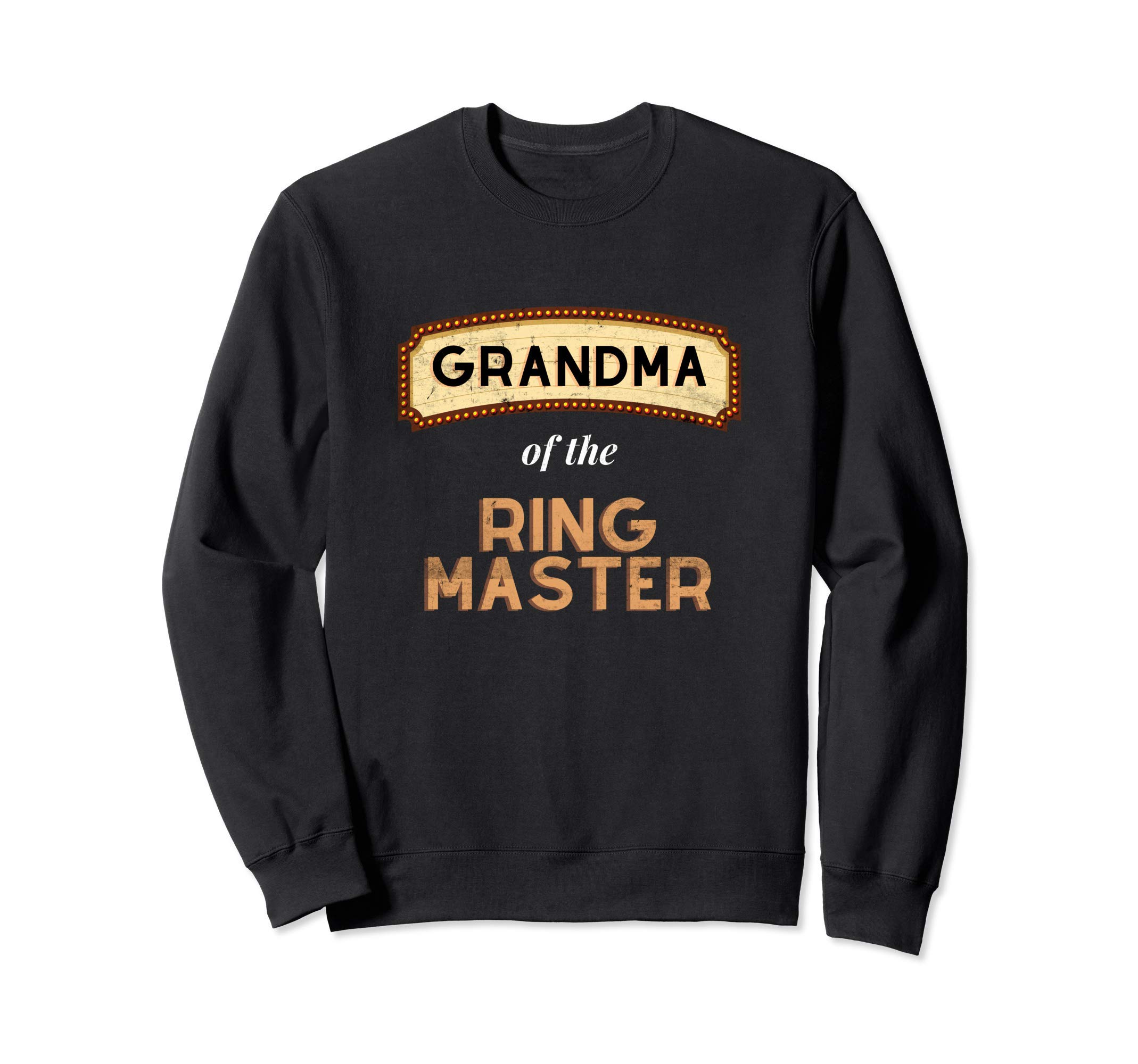 

Funny Circus Tent Grandma Sweatshirt with Ringmaster Carnival Theme