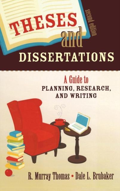 The Theses and Dissertations : A Guide To Planning, Research, and Writing Book