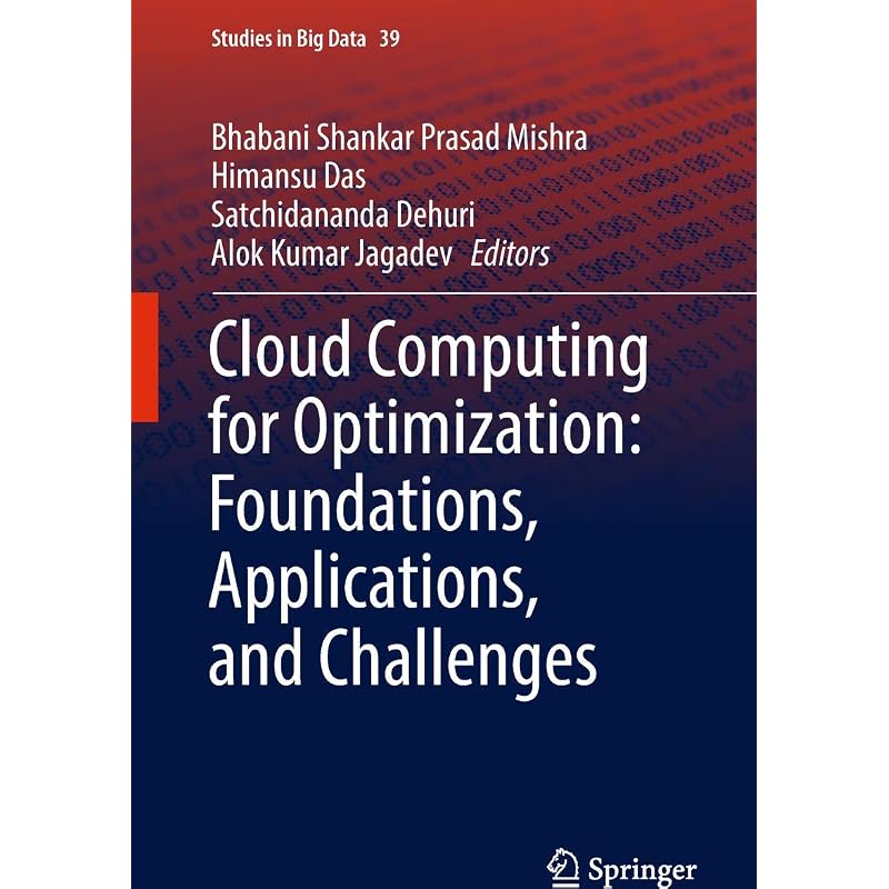 Cloud Computing for Optimization: Foundations, Applications, and Challenges (Studies in Big Data, )