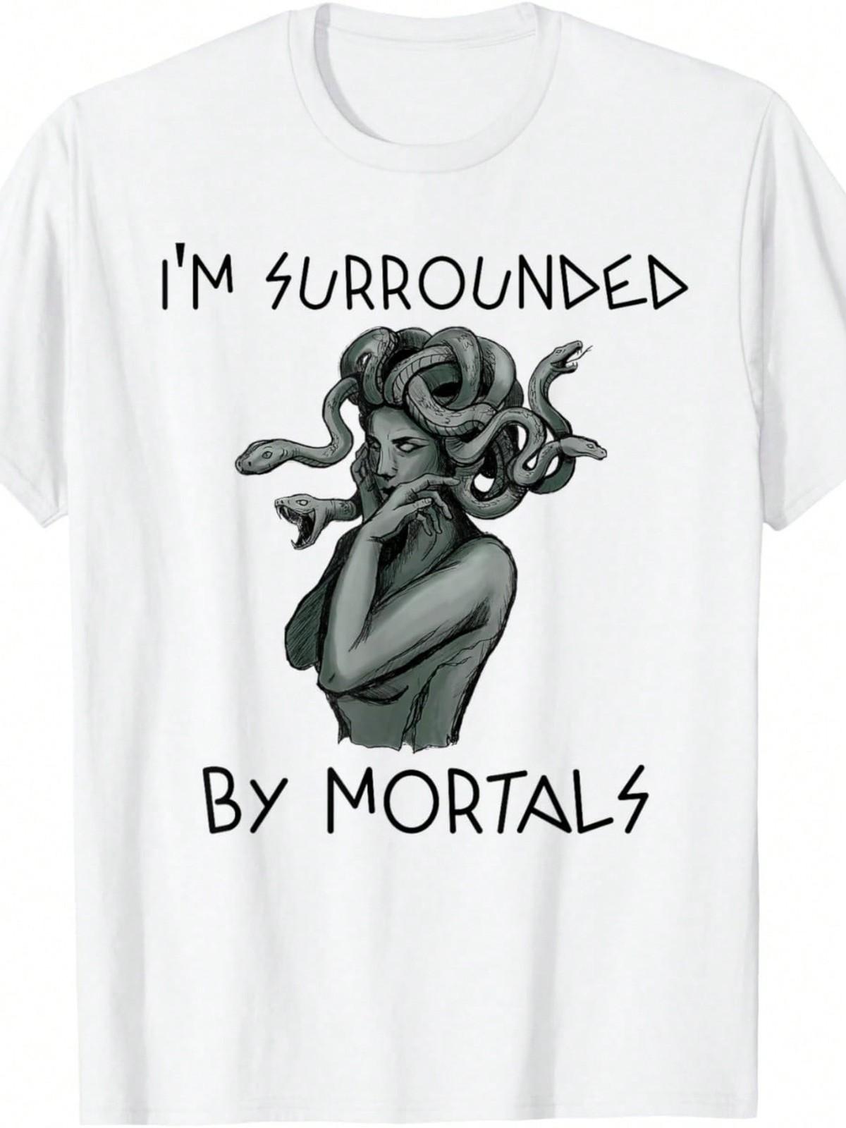 Cool Medusa Greek Mythology - I m Surrounded By Mortals T-Shirt XXXL