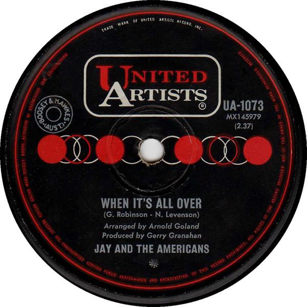 7inch Record JAY  THE AMERICANS  When Its All Over  Cara Mia UA1073 UNITED ARTISTS 1965 Australia Rock Used