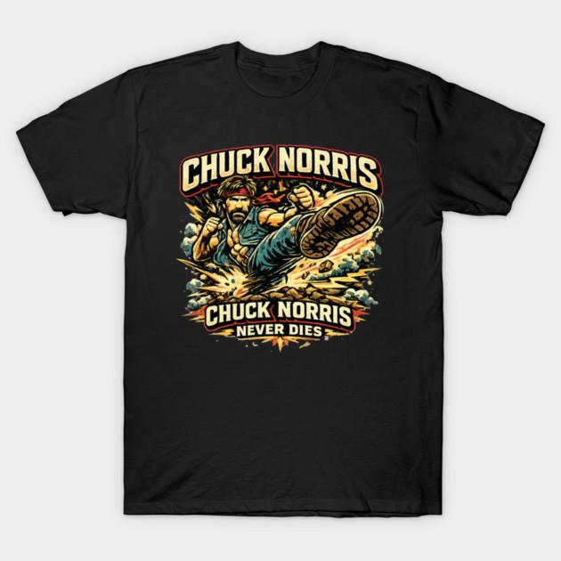 Chuck Norris Never Dies Graphic Unisexs TShirt Unisex ONeck 100Cotton Short Sleeve Y2k Oversized Fashion Popular Souvenir Tee
