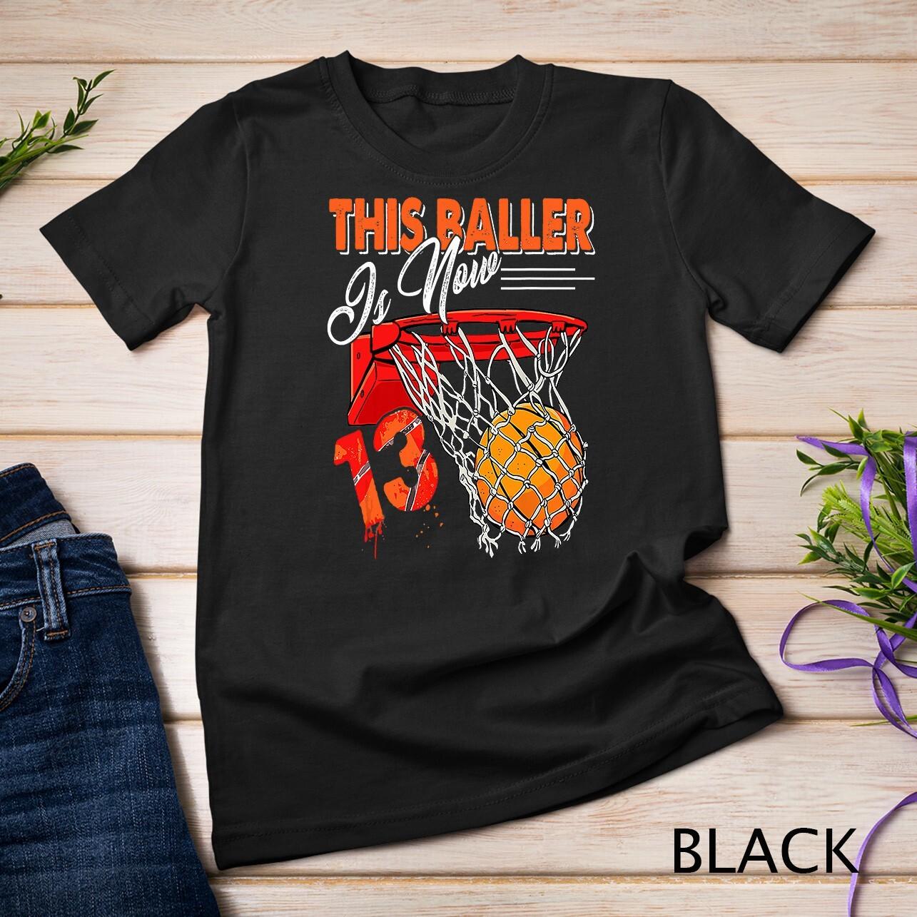 13th Birthday Basketball TShirt Funny 13 Years Old T-Shirt Mens Womens Tees Top Unisex T-Shirt Mens Womens Tees Top XL