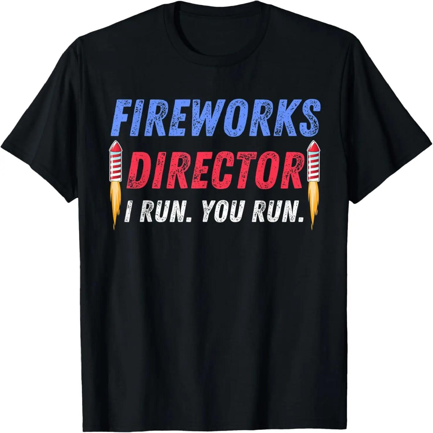 Fireworks Director If I Run You Run 4th of July Patriotic T-Shirt S