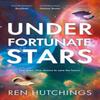 Under Fortunate Stars by Ren Hutchings Paperback Book 9781786185938