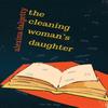 The Cleaning Womans Daughter by Alexina Dalgetty Paperback Book 9781911540229