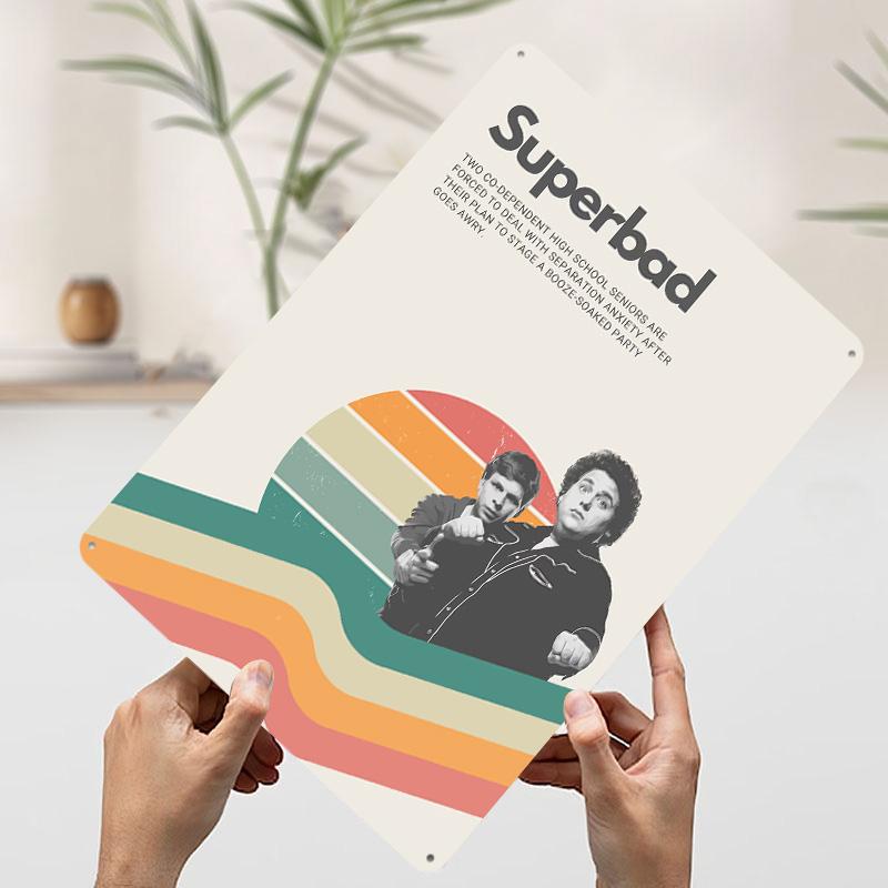 Superbad Movie Retro Style Metal Poster Customized Wall Art Retro Vintage Tinplate Signs for Man Cave Home Decor Living Room 20x30cm（7.8x11.8inch）