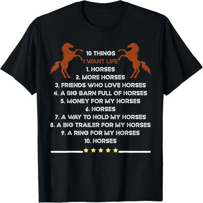 10 Things I Want In My Life Horses More Horses Horse Graphic T-Shirt