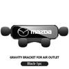 For Mazda Car Gravity Phone Holder GPS Stand Air Vent Clip Auto Accessories 3 6 CX5 2 CX3 CX9 MX5 RX8 Axela Demio Atenza MS