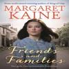 Friends and Families by Margaret Kaine Paperback Book 9781473678644