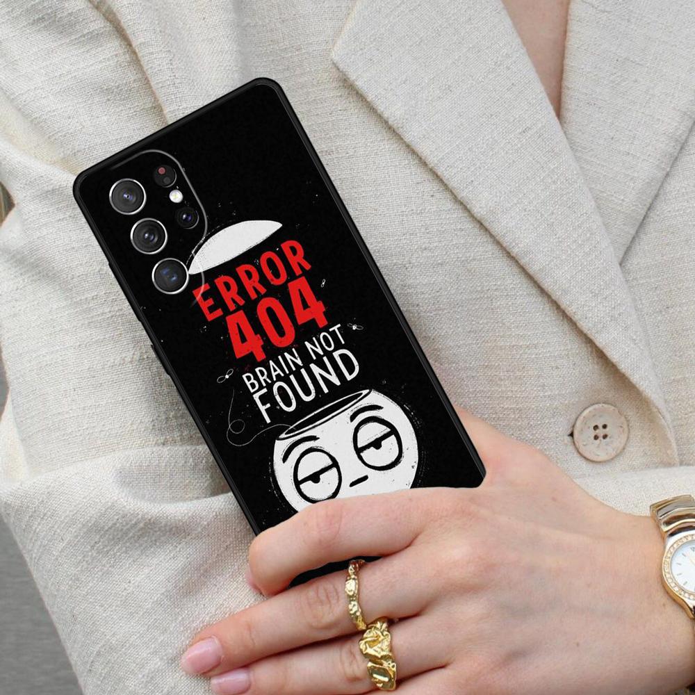 Error 404 Not Found Cell Phone Case for Samsung Galaxy S26 Ultra S25 S24 S23 S22 S21 S20 Note10 Cover