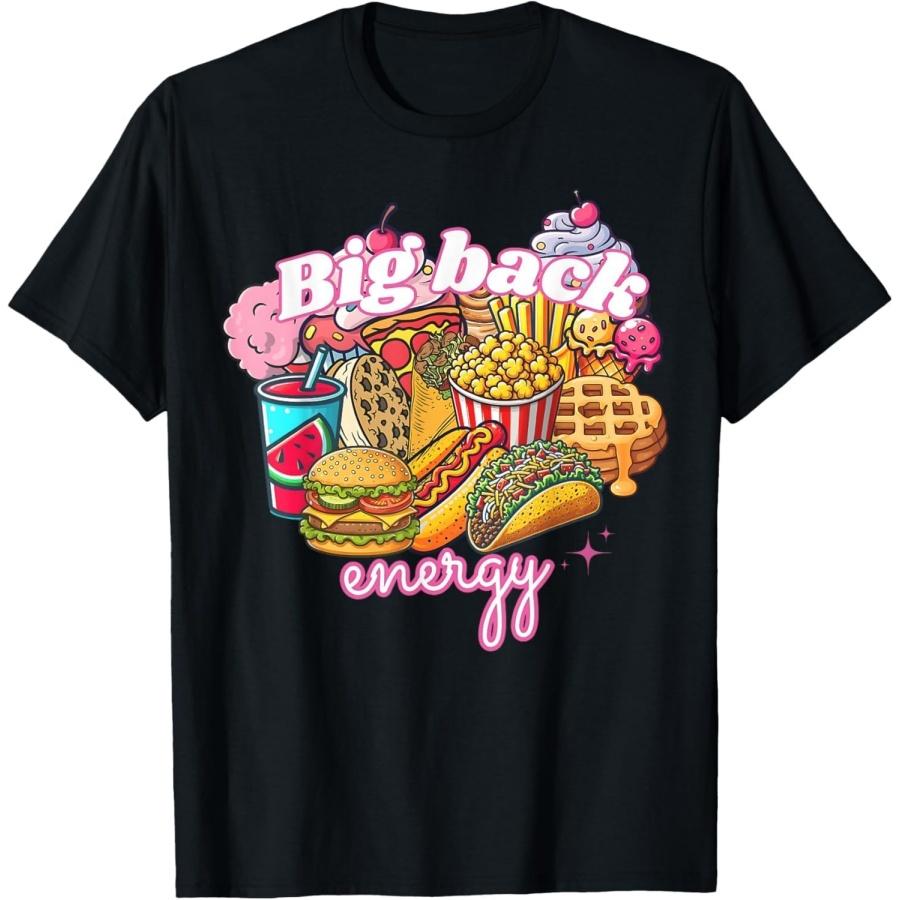 Big Back Energy Funny Humor T-Shirt S