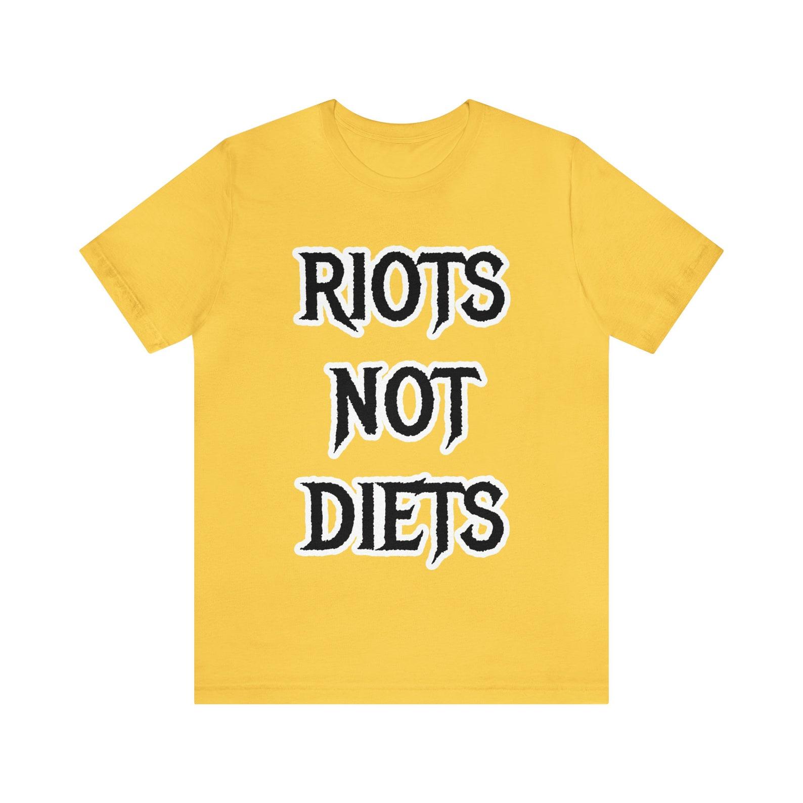 Riots Not Diets 4XL