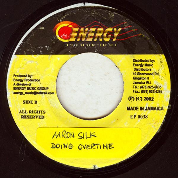 

7inch Record AARON SILK Doing Overtime EP0038 Energy Producti 2002 Jamaica Reggae Ska Dub Used