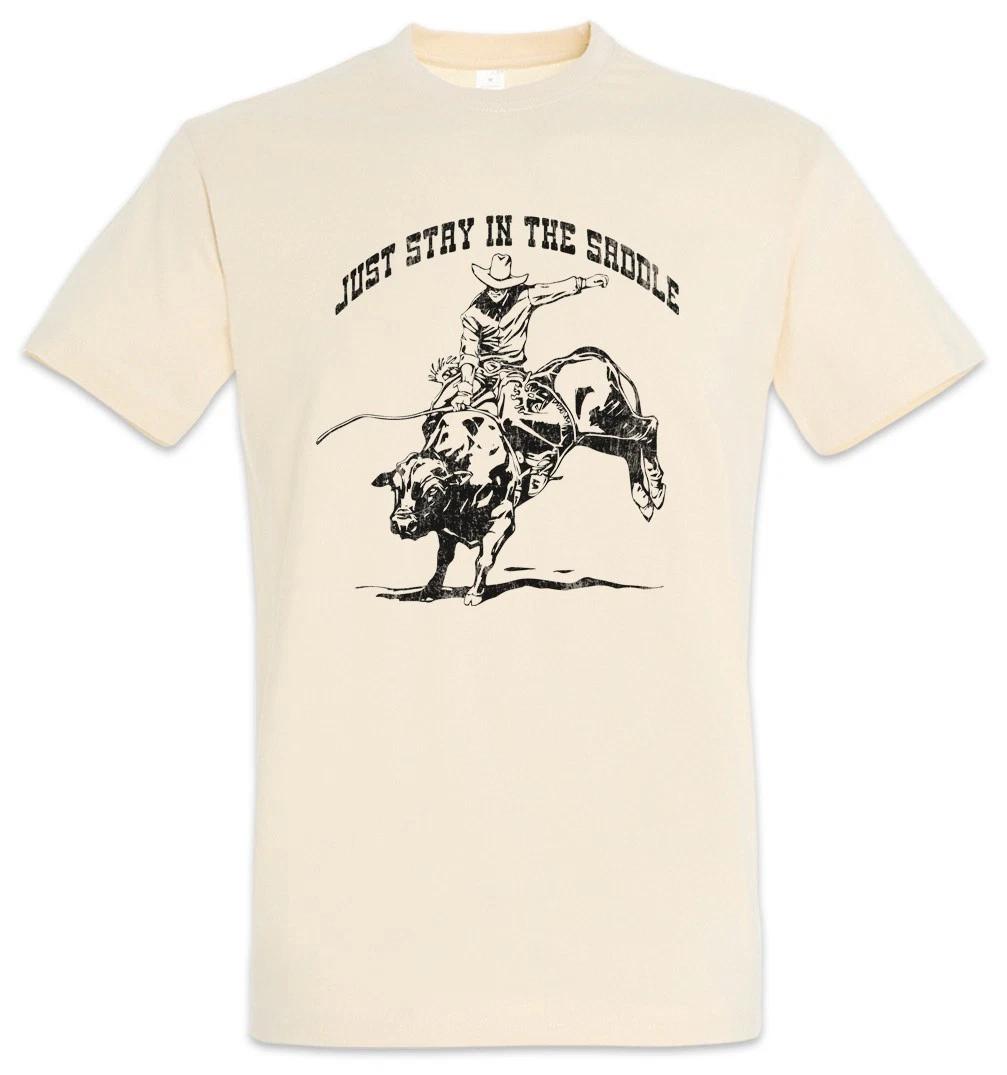 Just Stay In The Saddle Herren T-Shirt Rodeo Cowboy Rider Cowgirl Country M