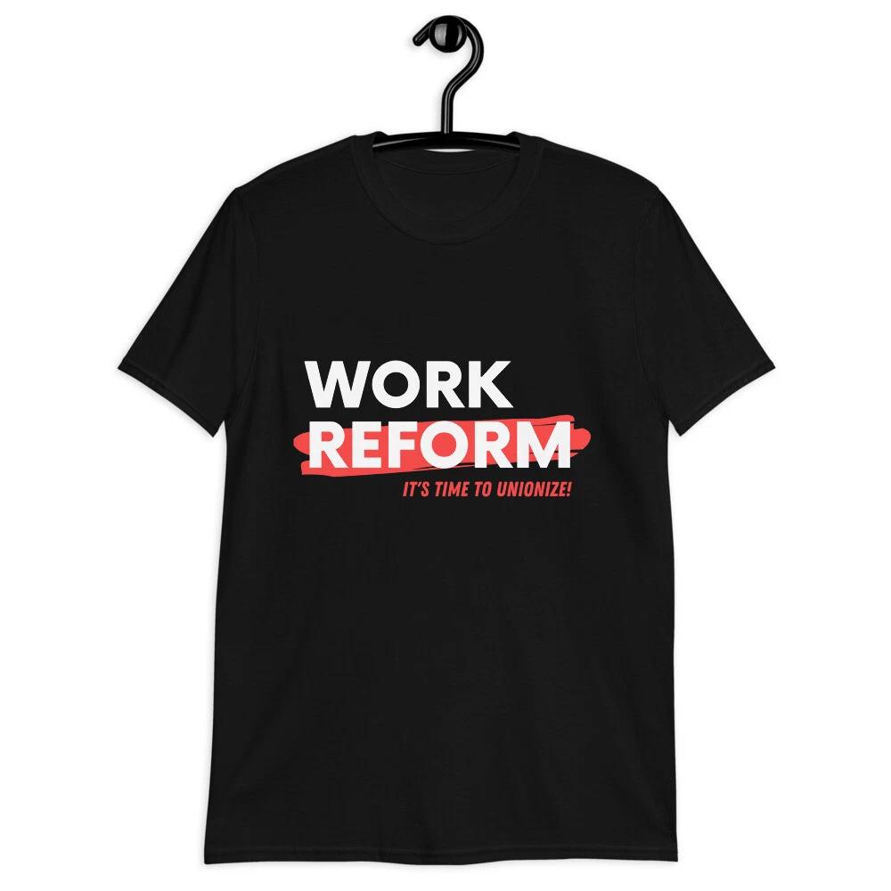 Time To Unionize Work Reform Classic Fit T-Shirt L