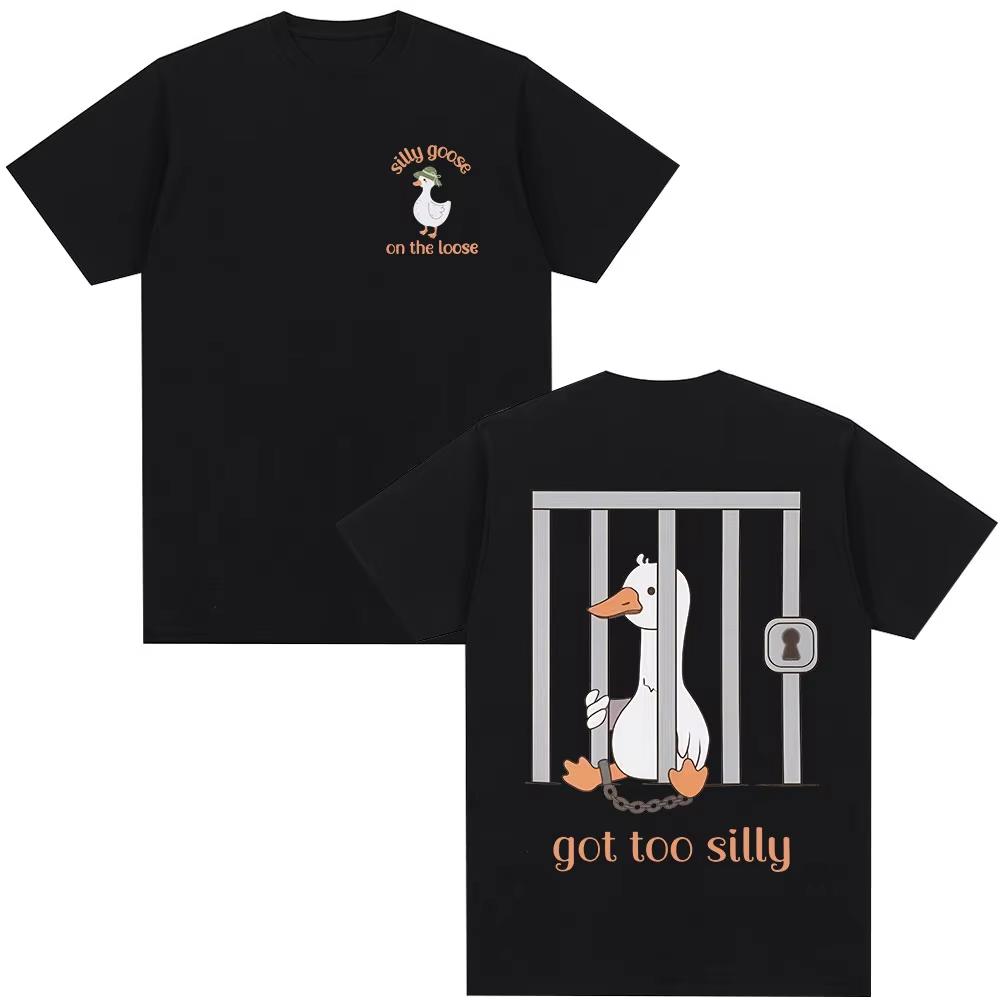 Silly Goose On The Loose T Shirt Got Too Silly Funny Meme T-shirt Men Women Clothing Summer Casual Cotton Short Sleeve T-shirts