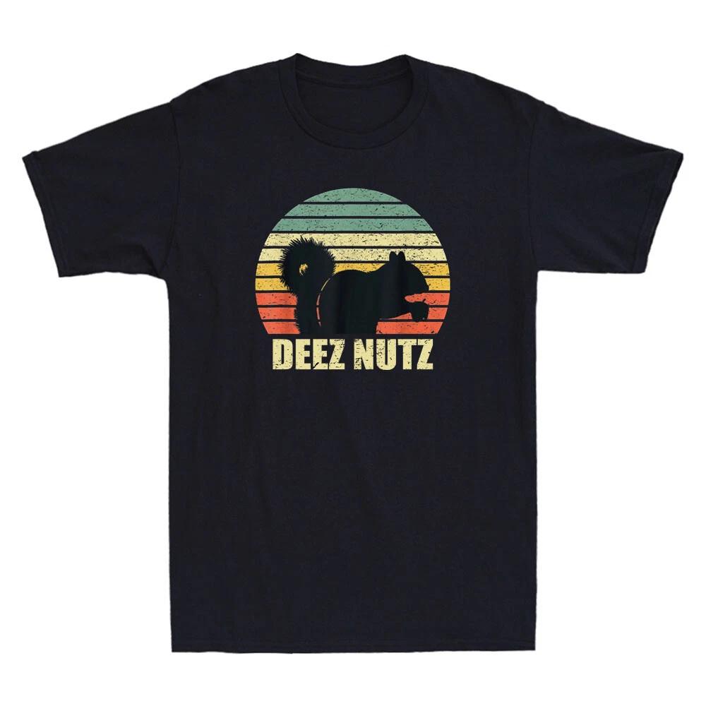 Men s and Women s T-shirts Deez Nuts Funny Squirrel Deez Nutz Deezs Nut Vintage XXXL