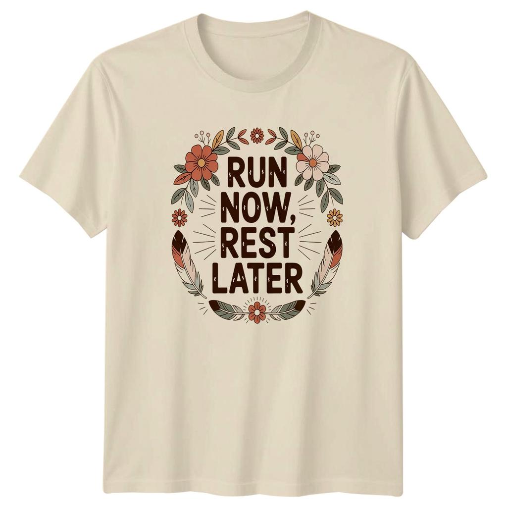 Run Now Rest Later TShirt Boho Inspirational Running Fitness Birthday Gift