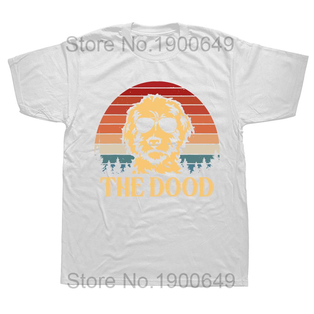 Funny The Dood Doodle Goldendoodle Dog T Shirts Summer Graphic Cotton Streetwear Short Sleeve Birthday Gifts Tshirt Men S