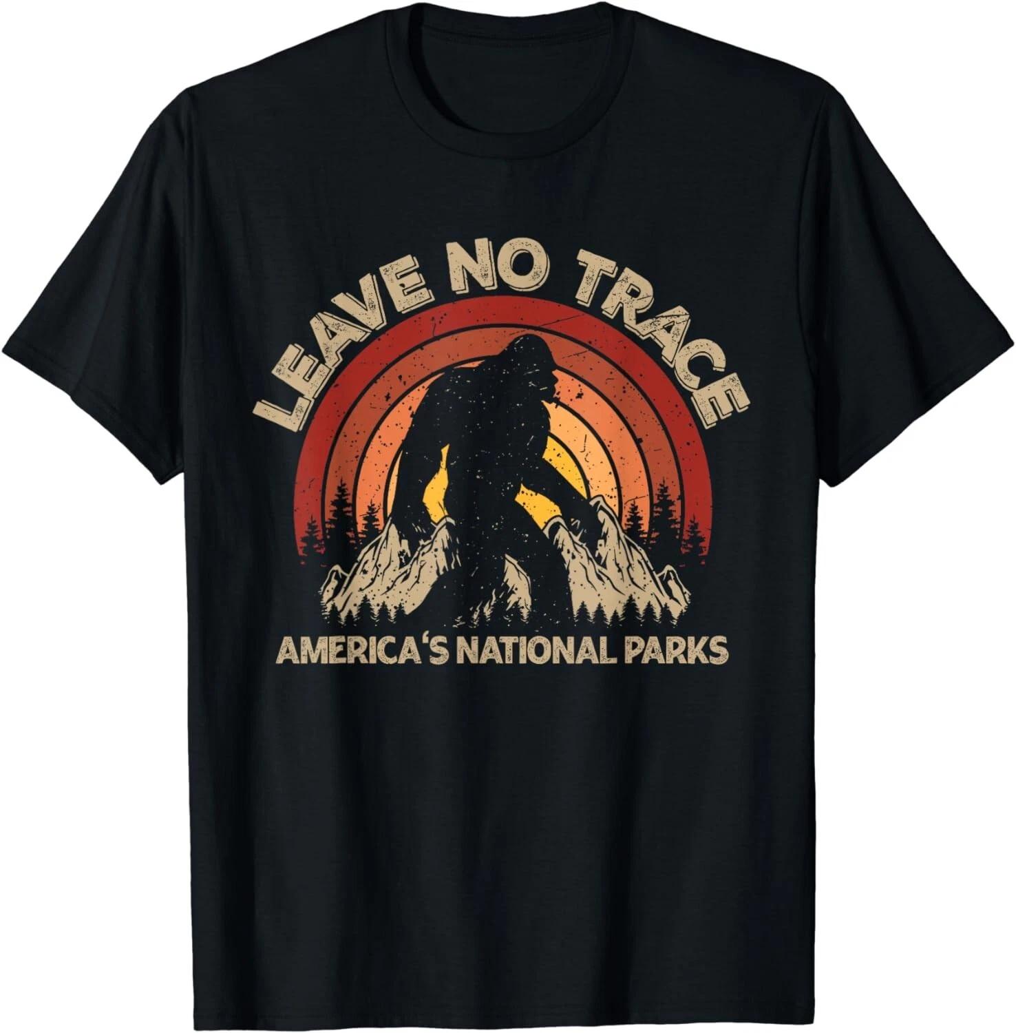 Leave No Trace America National Parks No Trace Bigfoot Gift Unisex T-Shirt L