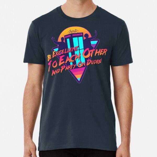 Be Excellent to Each Other T-Shirt S