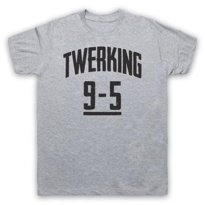 Twerking 9 To 5 Funny Slogan Twerk Dance Move Comedy Mens And Womens T-Shirt