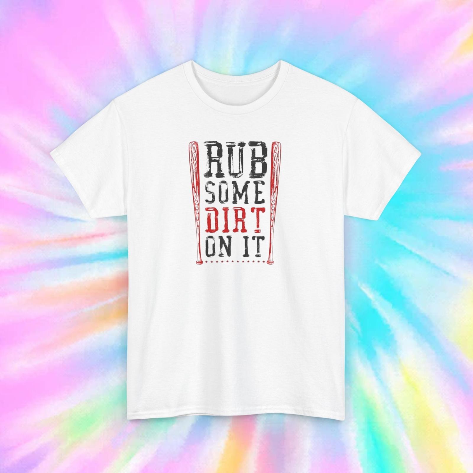 Rub Some Dirt On IT Shirt Mens Womens Tees Top Funny Baseball Sports Lover Motivational Graphic Tee S