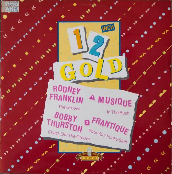 

12inch Record RODNEY FRANKLIN / MUSIQUE / BOBBY T - The Groove / In The Bush / Check Ou OG4004 Old Gold 1989 UK Soul/Funk Used