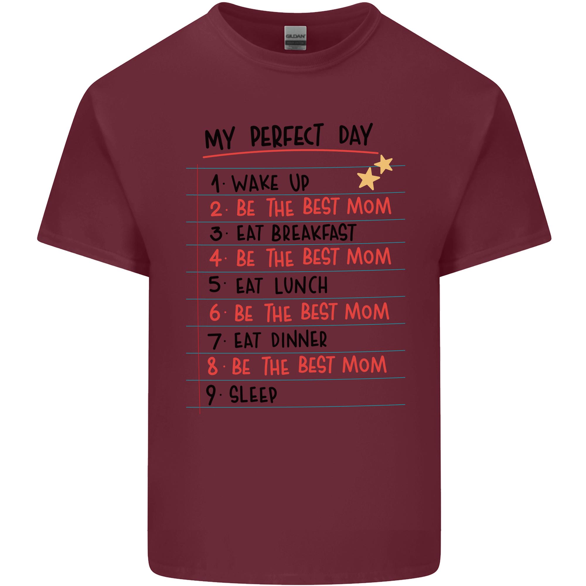 My Perfect Day Be The Best Mom Mothers Day Unisexs Light Cotton TShirt S