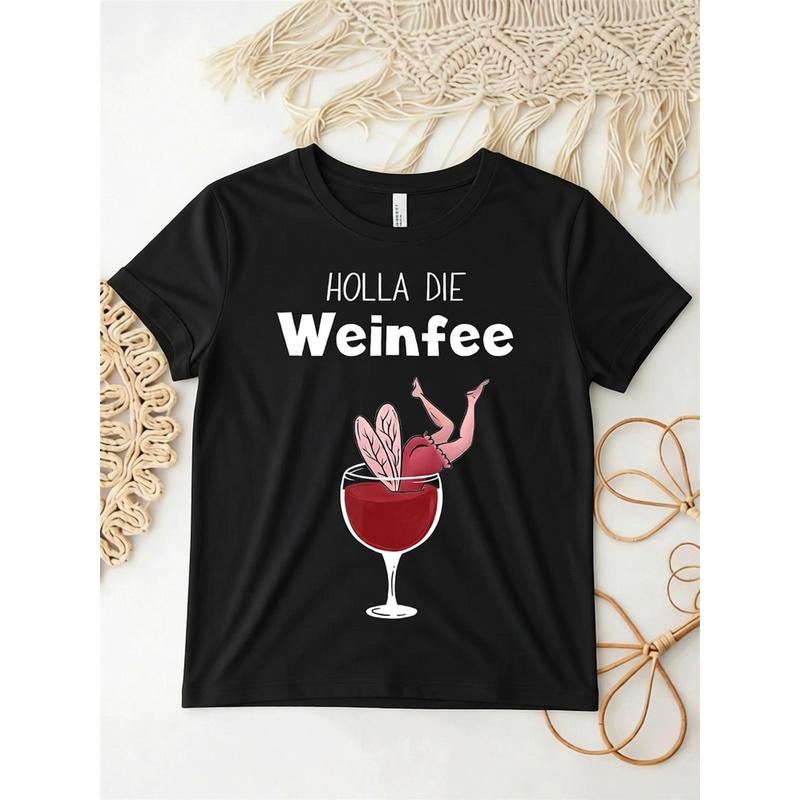 Wine Gift Idea - Holla Die Weinfee - & Unisex Party T-Shirt, Black for Men Unisex Unisex All Season T-Shirt, 180G
