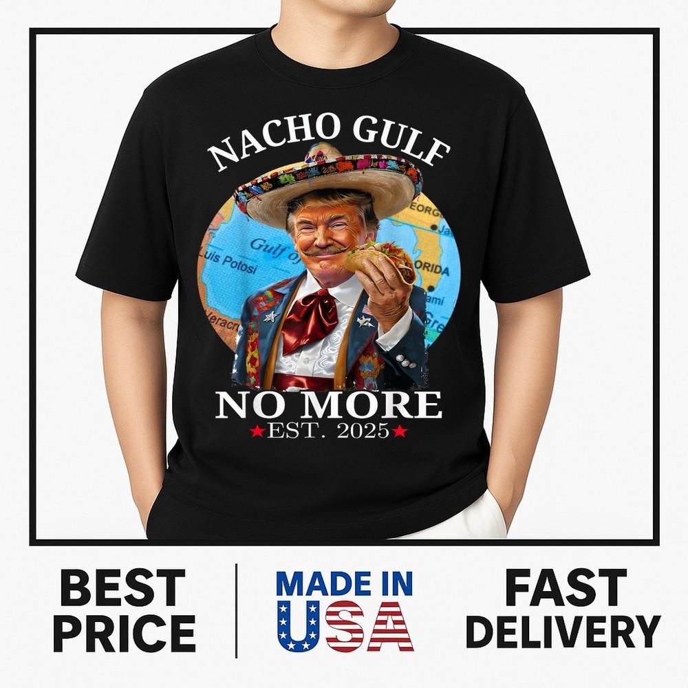 Funny Trump Shirt Nacho No More Trump Merchandise T-Shirt ON TREND Unisex T-Shirt M