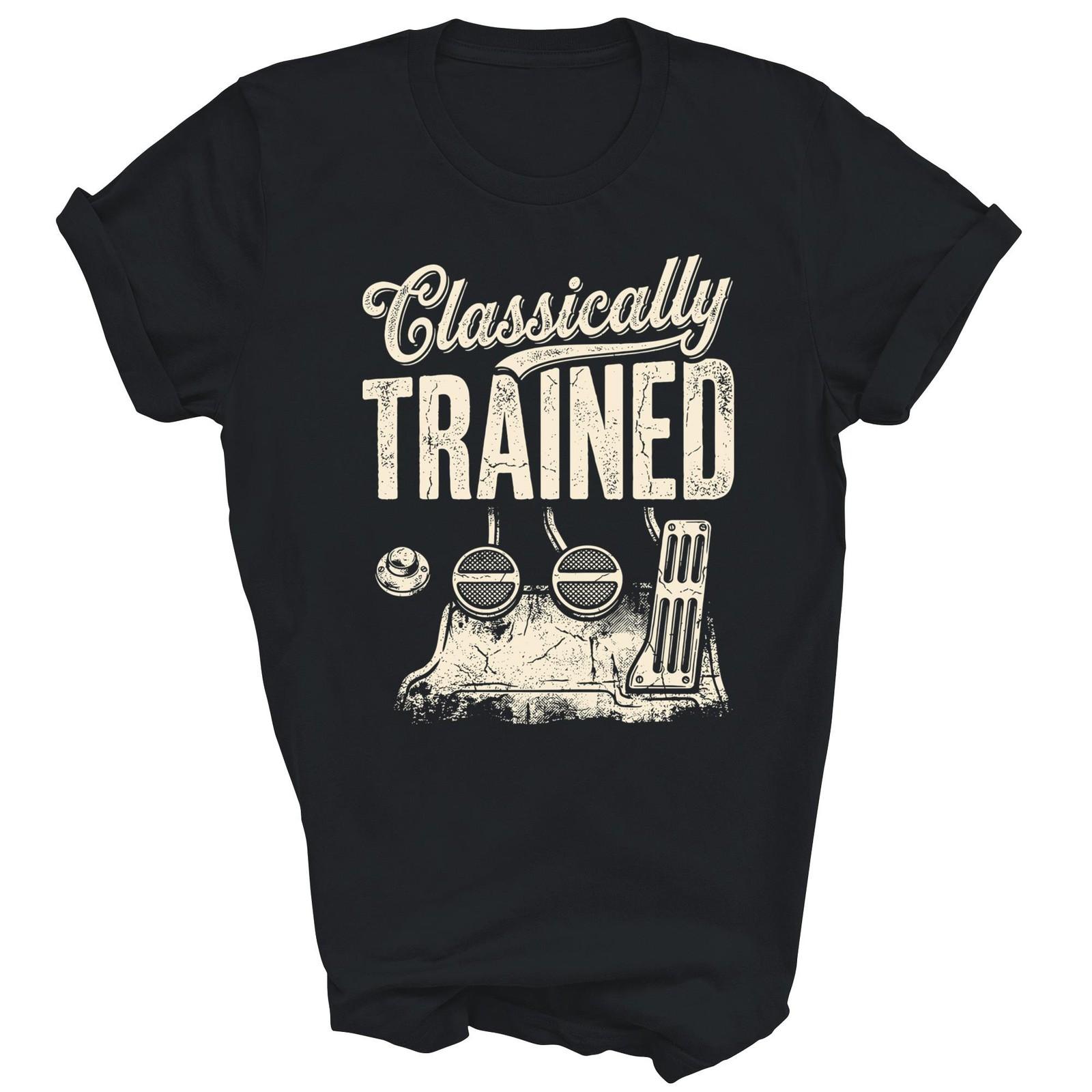 Classically Trained With Dimmer Manual Car Unisex Shirt Gift XXL