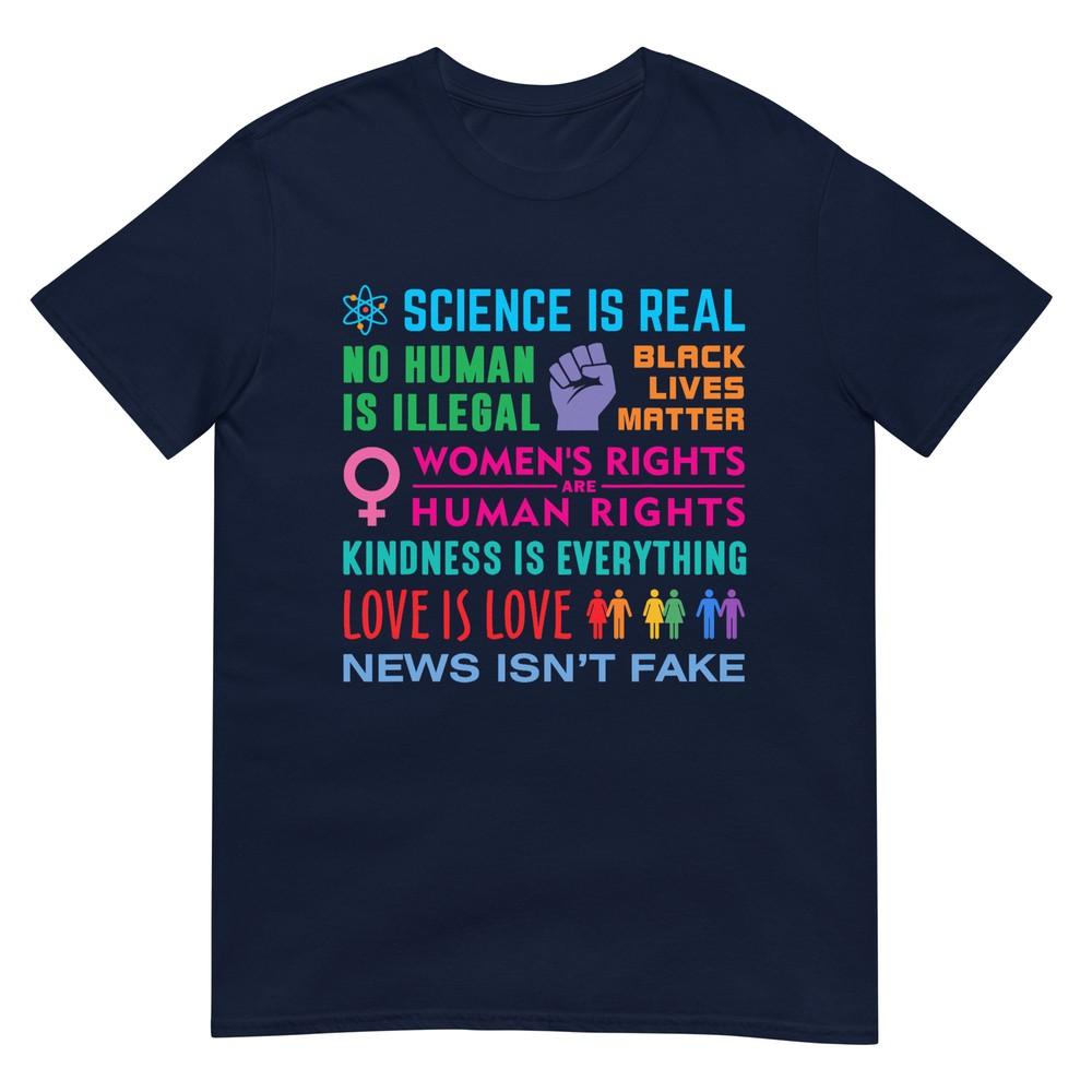 Kindness Is Everything Black Lives Matter Science Is Real TShirt S
