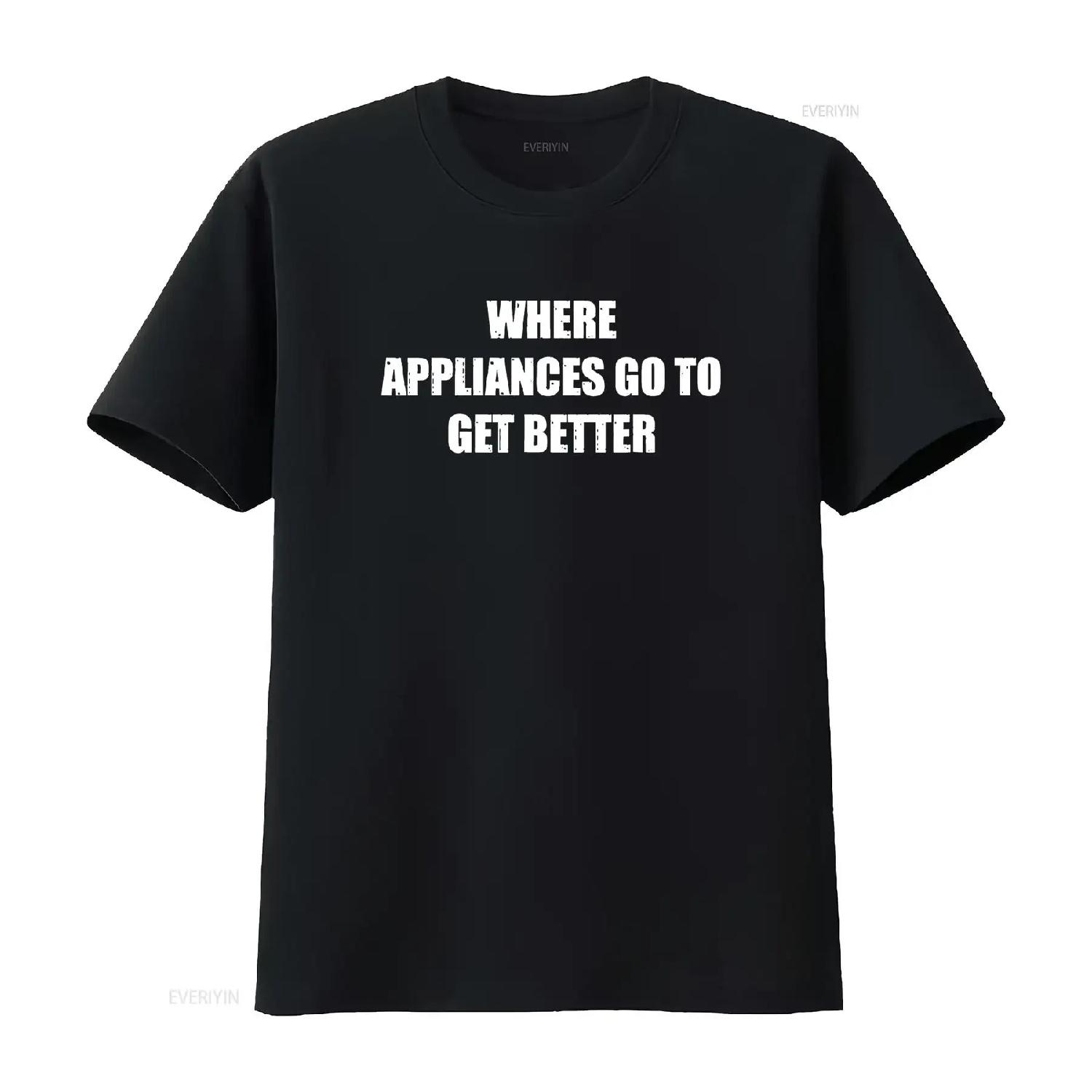

Appliance Repair Technician Where Appliances Get Better T Shirt vintage Washed Stretched Comfortable streetwear Soft Versatile S чёрный