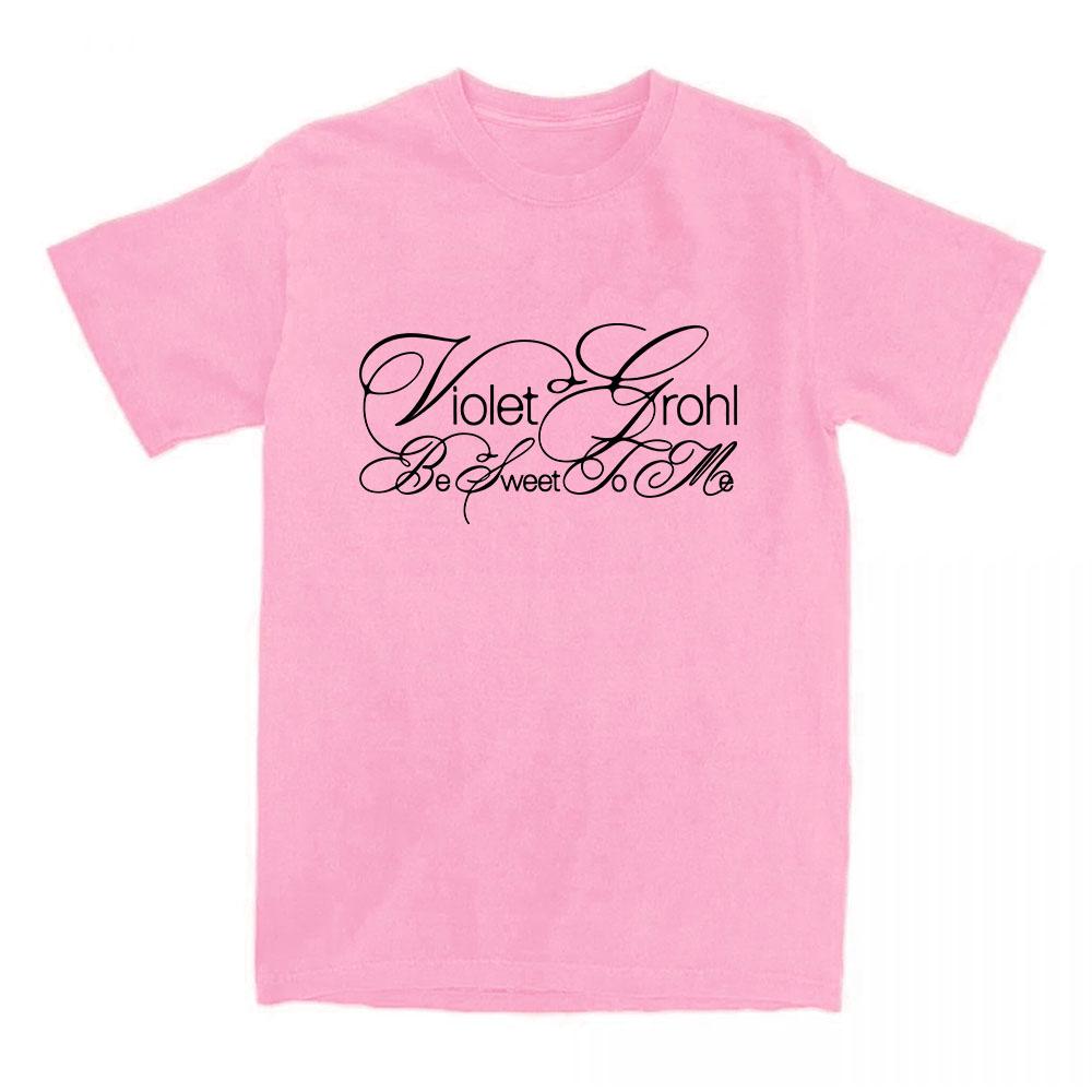 Album Be Sweet To Me T-Shirt Design Violet Grohl Print Tshirts Summer O-neck Short Sleeve Women Tees Graphic Tops