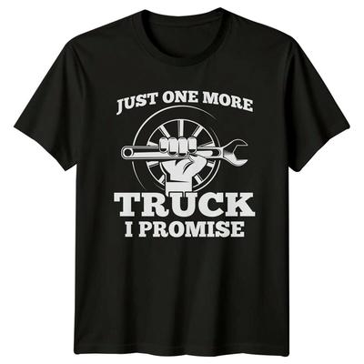 Just One More Truck I Promise Mechanic T-Shirt