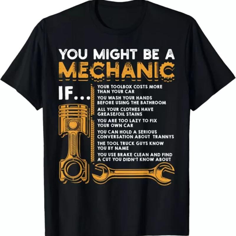 New Limited You Might Be A Mechanic If T Shirt Funny S