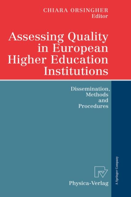 The Assessing Quality In European Higher Education Institutions : Dissemination, Methods and Procedures Book