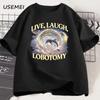 Live Laugh Lobotomy T Shirt Men Women Funny Dolphin Meme T-Shirt Silly Cotton Short Sleeve Weird Vintage Graphic T-Shirts3