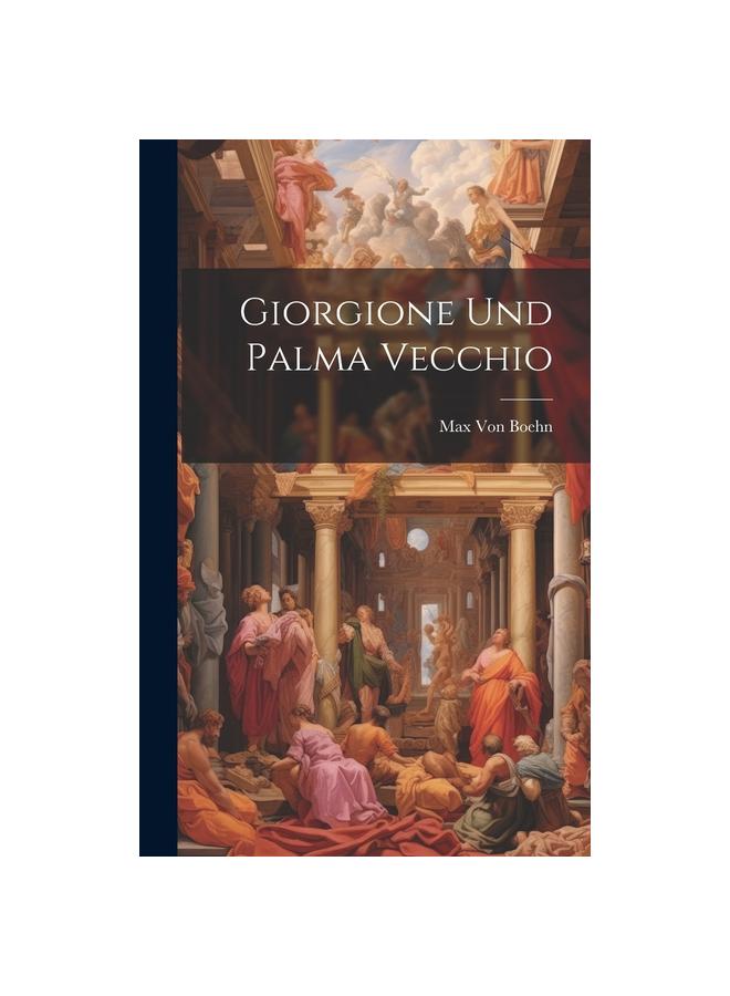 Giorgione Und Palma Vecchio