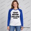 2026 Fashion Lead Never Follow Leaders 3D Print Long Sleeve T-shirt For Women Men Autumn Harajuku Street Tees Oversized Y2K Tops