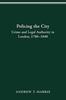 Knyga Policing the City : Crime & Legal Authority In London, 1780-1840